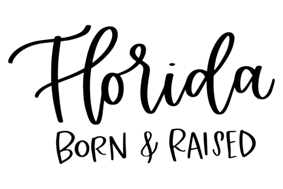 Florida Born & Raised: A Modern Script for State Pride