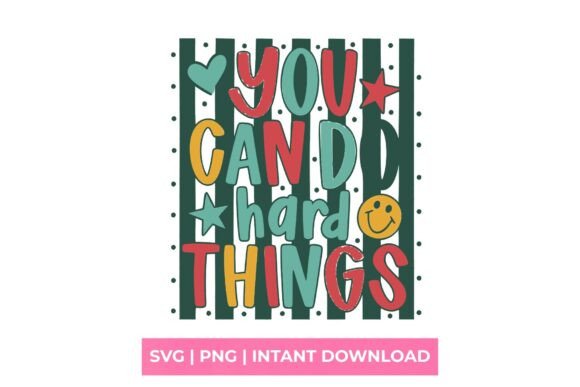You Can Do Hard Things Retro SVG: Vintage Charm for Modern Creators